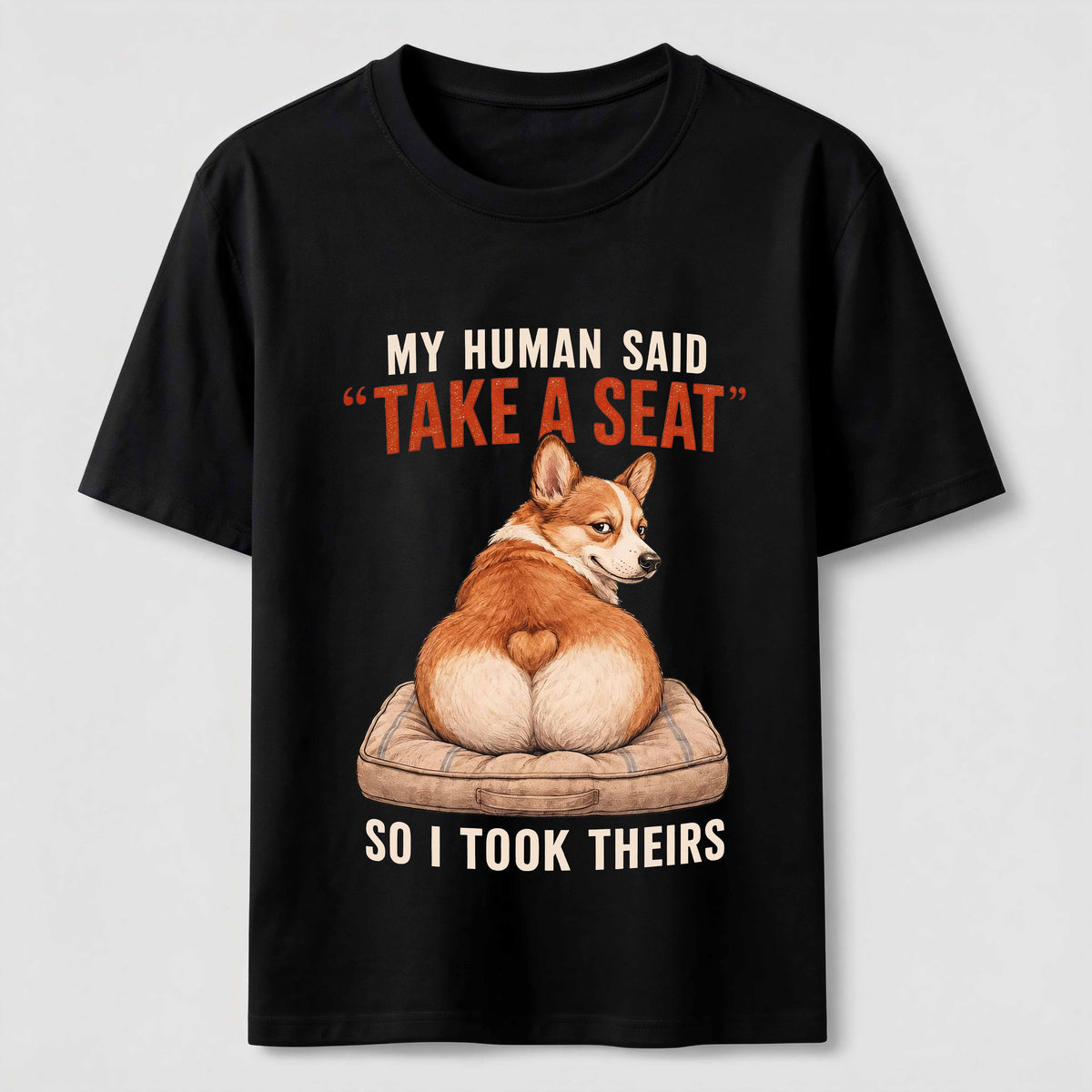 PetTaxClub Take a Seat Corgi Classic T-Shirt