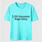PetTaxClub Life Happens Dogs Help Classic T-Shirt