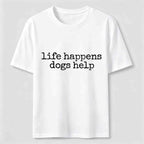 PetTaxClub Life Happens Dogs Help Classic T-Shirt
