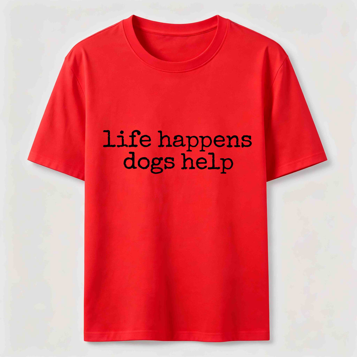 PetTaxClub Life Happens Dogs Help Classic T-Shirt