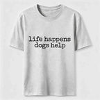 PetTaxClub Life Happens Dogs Help Classic T-Shirt