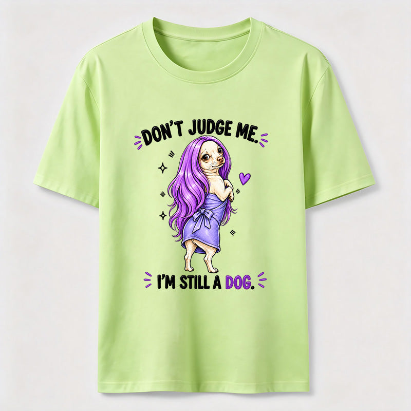 PetTaxClub Don't Judge Me Classic T-Shirt