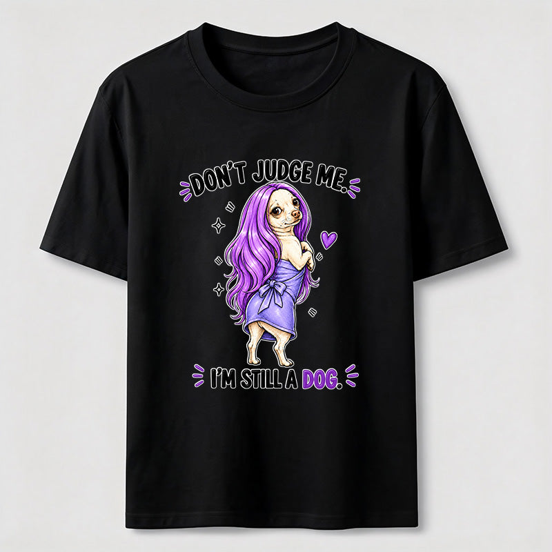 PetTaxClub Don't Judge Me Classic T-Shirt
