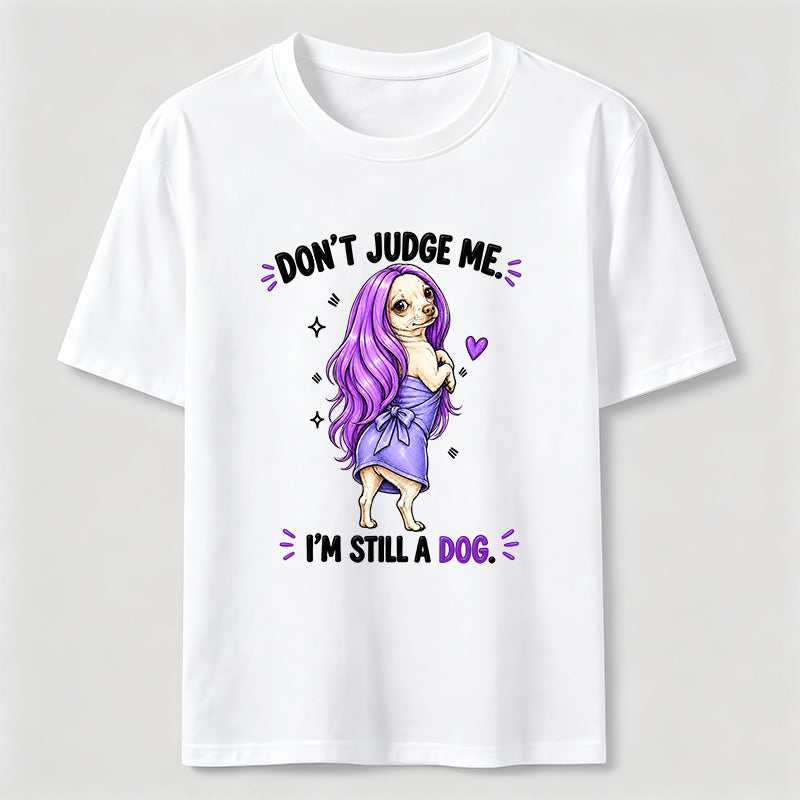 PetTaxClub Don't Judge Me Classic T-Shirt