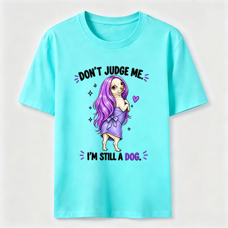 PetTaxClub Don't Judge Me Classic T-Shirt