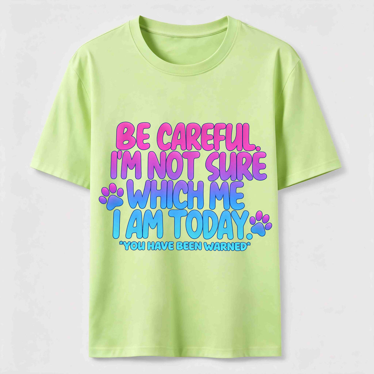PetTaxClub Be Careful I'm Not Sure Which Me I Am Today Classic T-Shirt