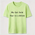PetTaxClub My Cat Says You Are a Bitch Classic T-Shirt