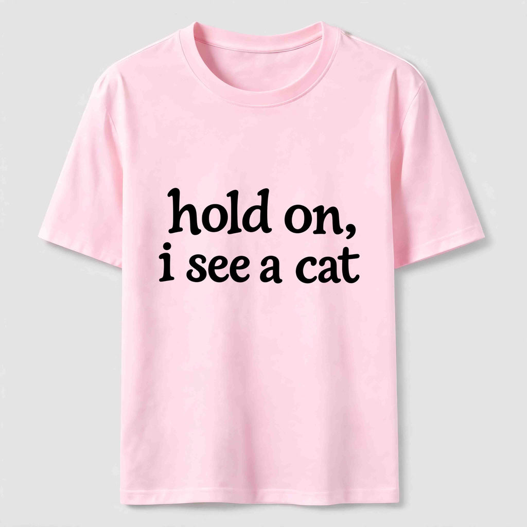 PetTaxClub Hold On I See a Cat Classic T-Shirt