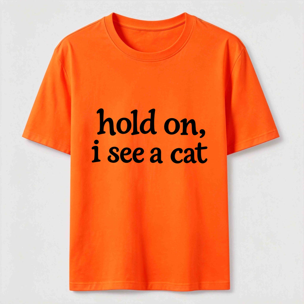 PetTaxClub Hold On I See a Cat Classic T-Shirt