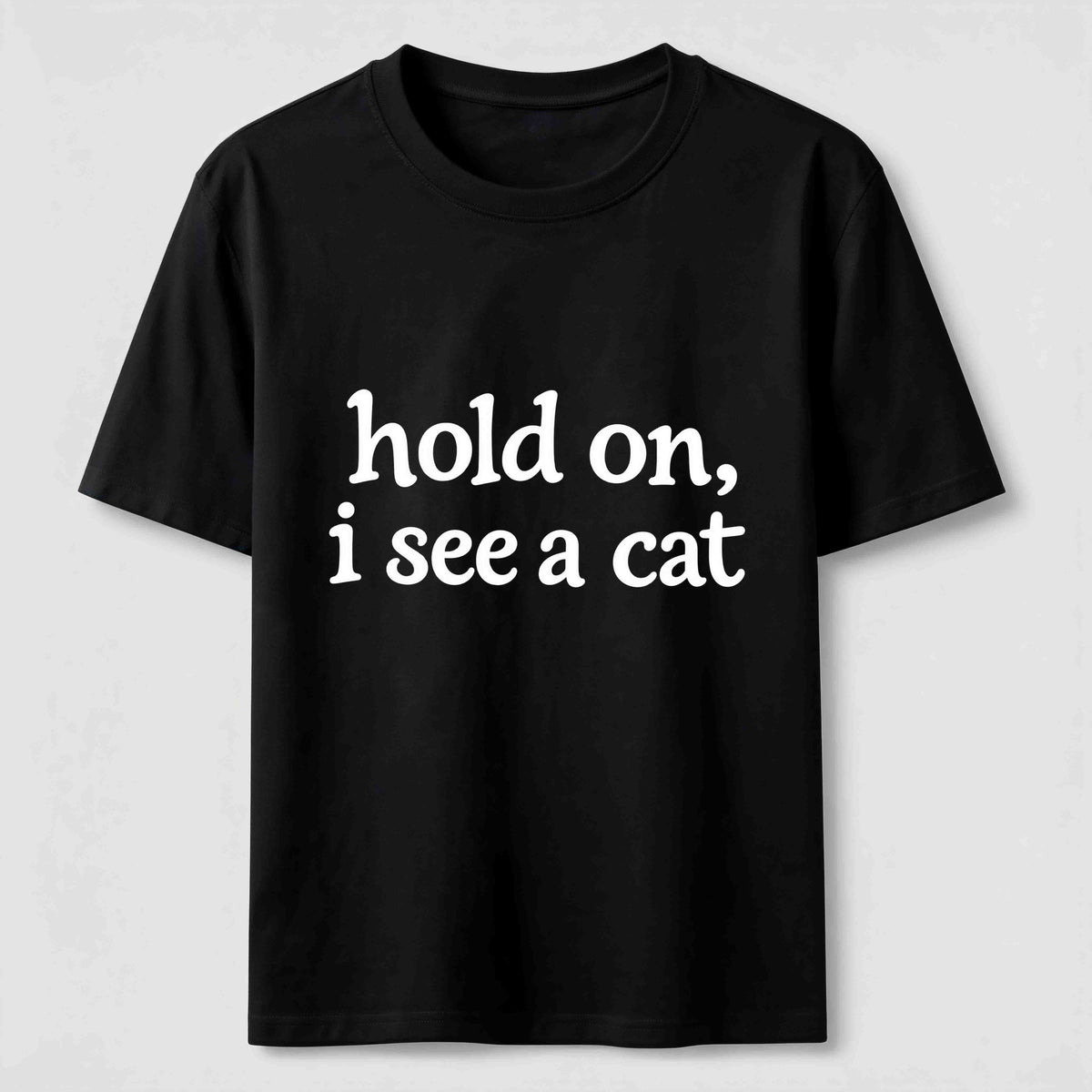 PetTaxClub Hold On I See a Cat Classic T-Shirt