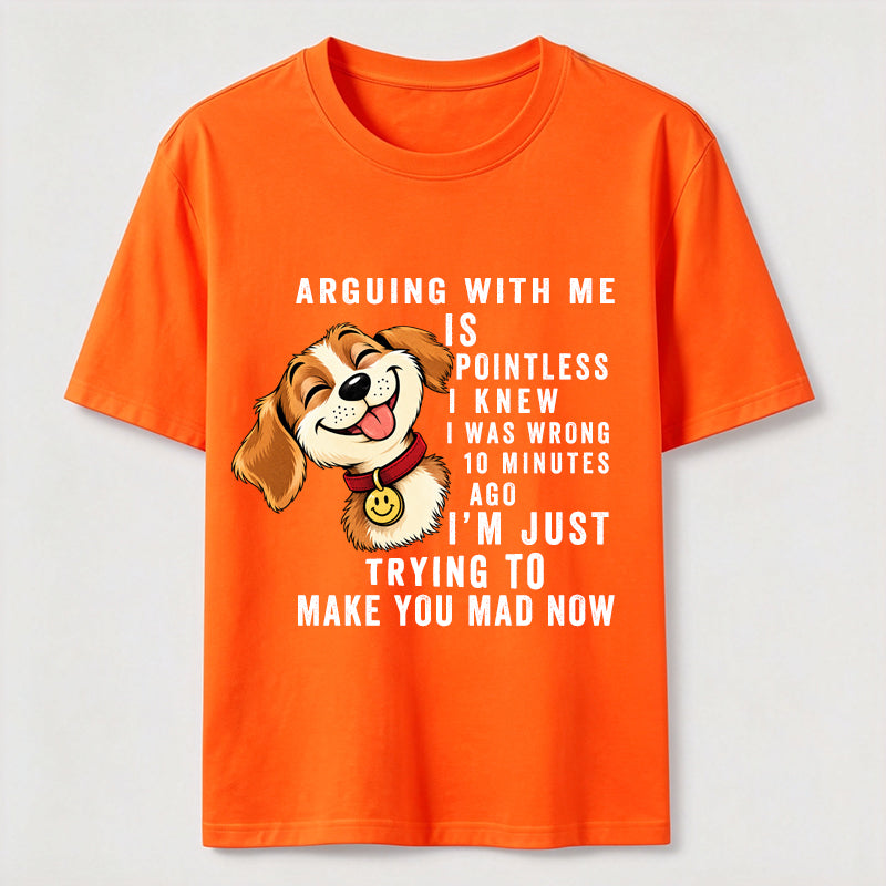 PetTaxClub Arguing With Me Is Pointless Classic T-Shirt