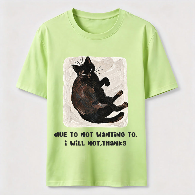 PetTaxClub Due to Not Wanting To Cat Classic T-Shirt