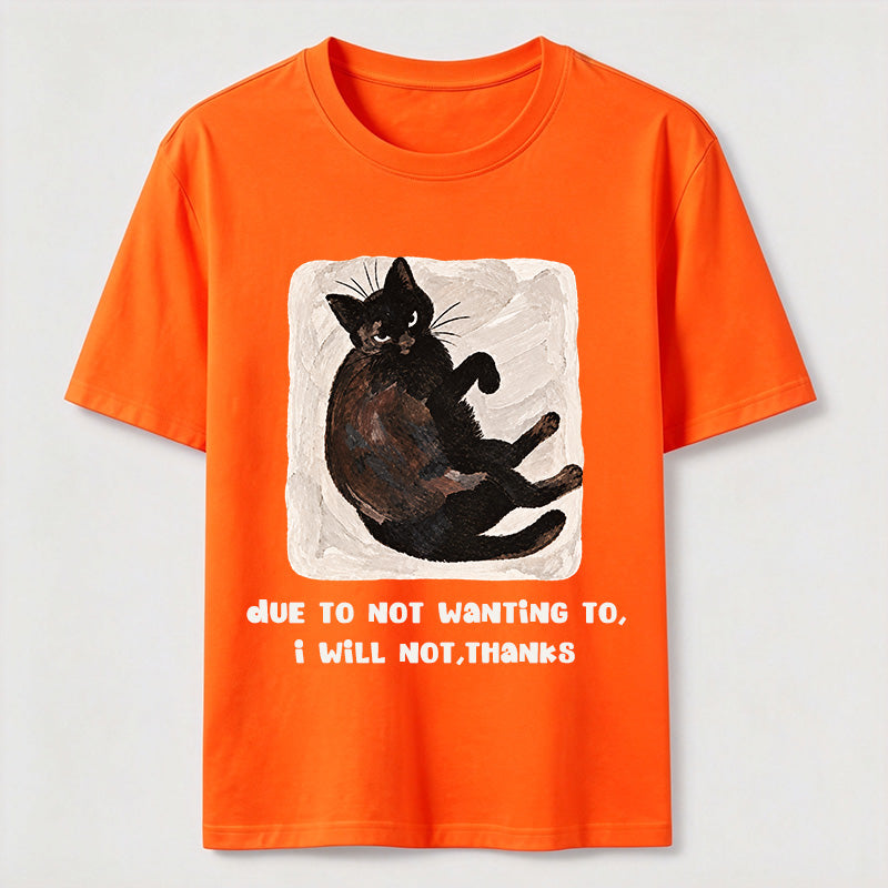 PetTaxClub Due to Not Wanting To Cat Classic T-Shirt