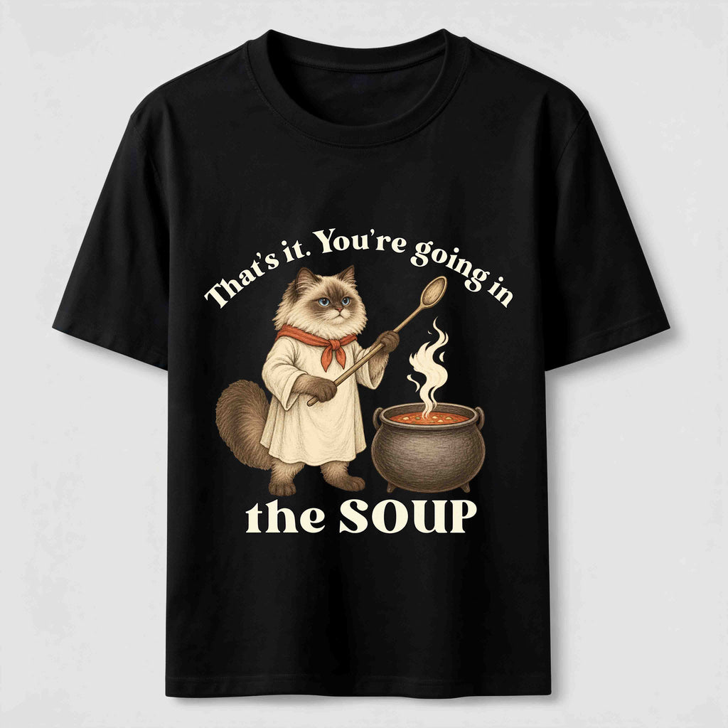 PetTaxClub Youre Going in the Soup Cat Classic T-Shirt