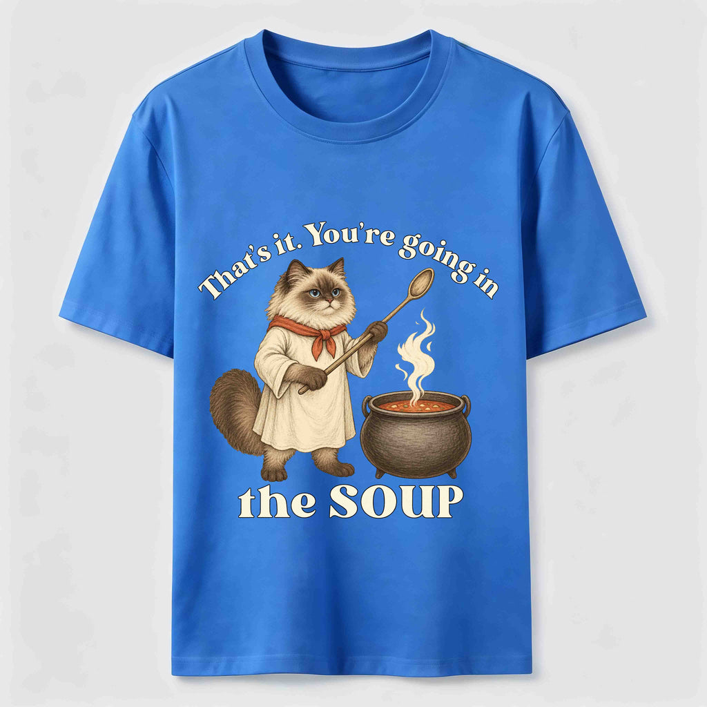 PetTaxClub Youre Going in the Soup Cat Classic T-Shirt