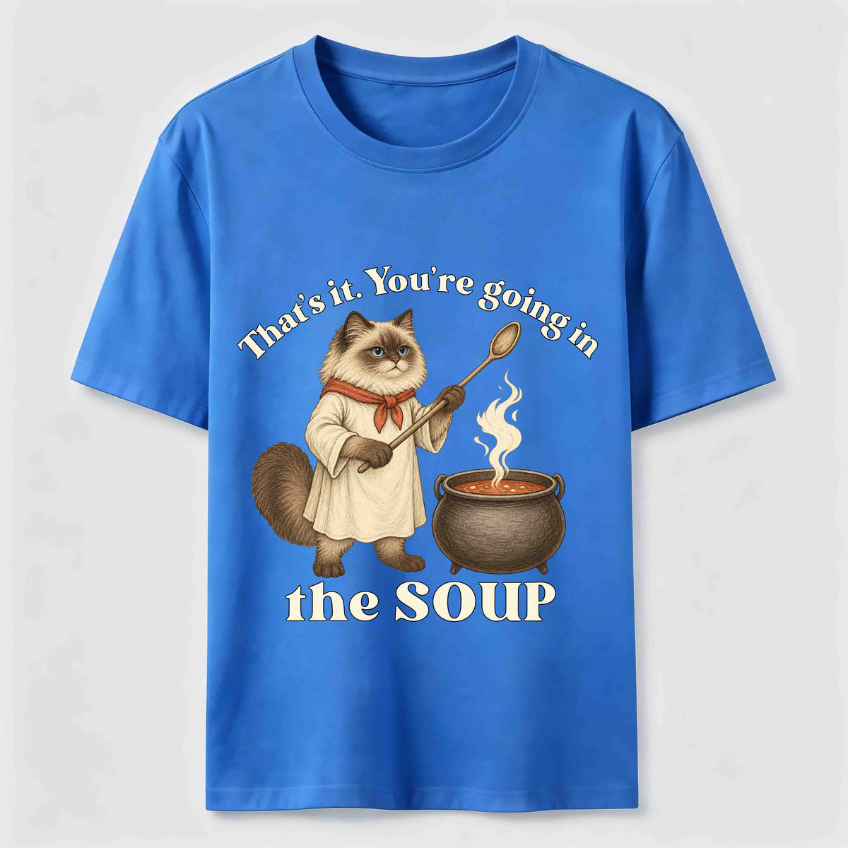 PetTaxClub Youre Going in the Soup Cat Classic T-Shirt