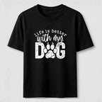 PetTaxClub Life Is Better With My Dog Classic T-Shirt