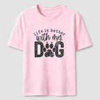 PetTaxClub Life Is Better With My Dog Classic T-Shirt