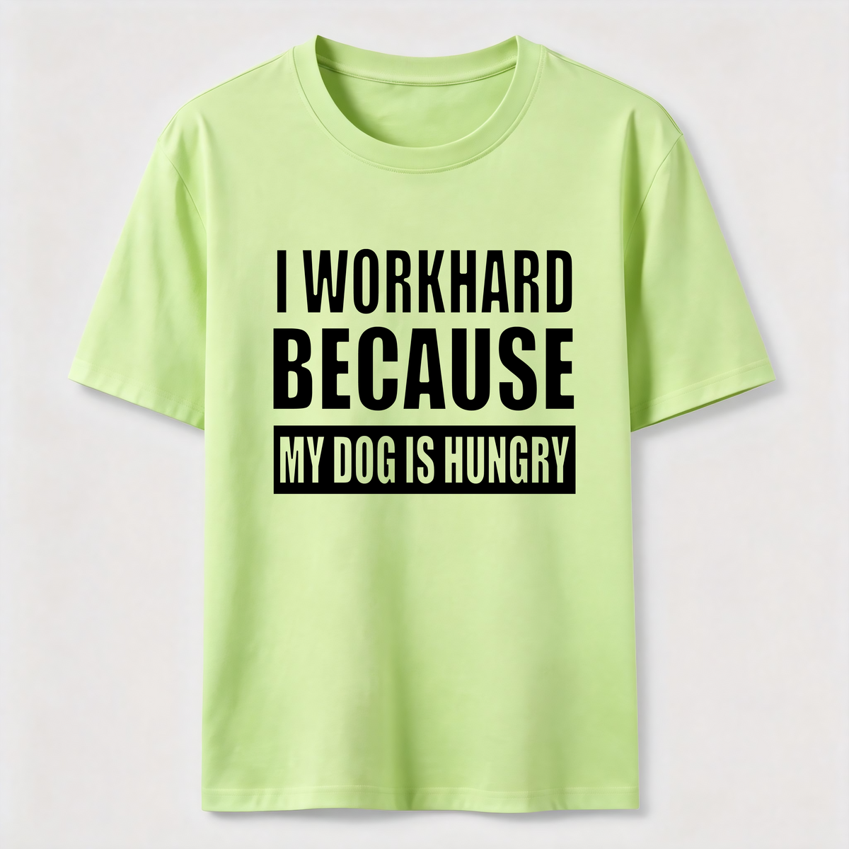 PetTaxClub I Workhard Because My Dog Is Hungry Classic T-Shirt