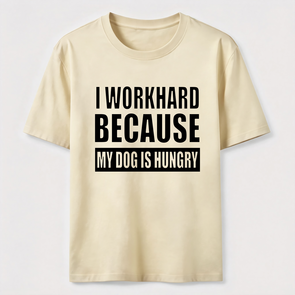 PetTaxClub I Workhard Because My Dog Is Hungry Classic T-Shirt