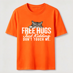 PetTaxClub Free Hugs Just Kidding Don't Touch Me Classic T-Shirt