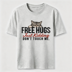 PetTaxClub Free Hugs Just Kidding Don't Touch Me Classic T-Shirt