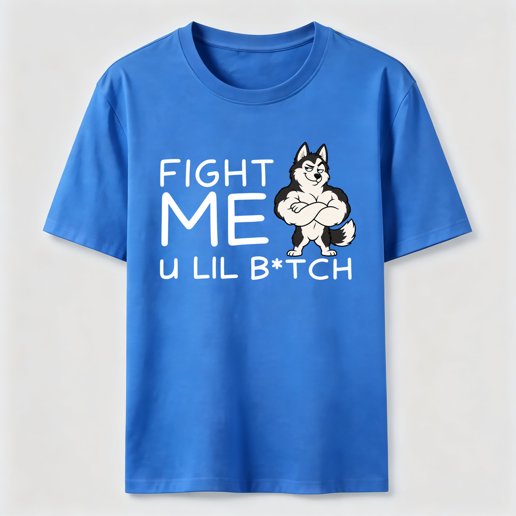 PetTaxClub Fight me u lil bitch Classic T-Shirt