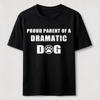 PetTaxClub Dramatic Dog Parent Classic T-Shirt