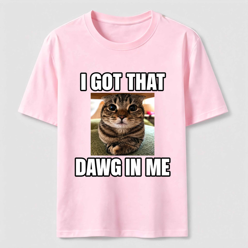 PetTaxClub I Got That Dawg in Me Cat Classic T-Shirt