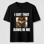PetTaxClub I Got That Dawg in Me Cat Classic T-Shirt