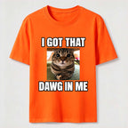 PetTaxClub I Got That Dawg in Me Cat Classic T-Shirt