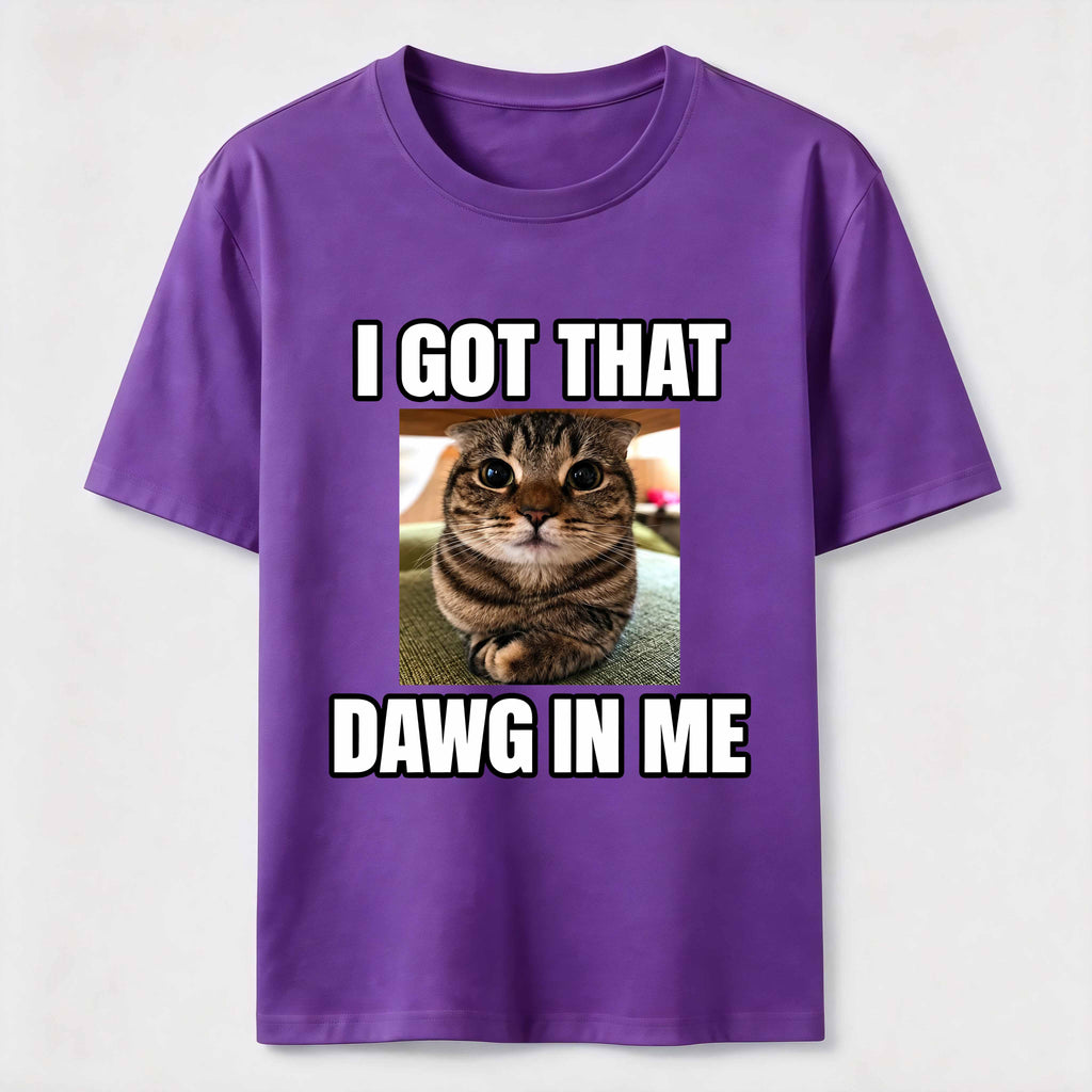 PetTaxClub I Got That Dawg in Me Cat Classic T-Shirt