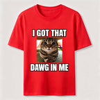 PetTaxClub I Got That Dawg in Me Cat Classic T-Shirt