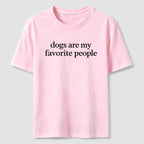 PetTaxClub Dogs Are My Favorite People Classic T-Shirt