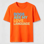 PetTaxClub Dogs Are My Love Language Classic T-Shirt