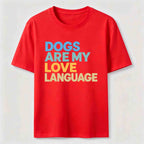 PetTaxClub Dogs Are My Love Language Classic T-Shirt