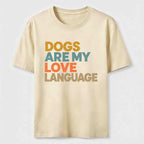 PetTaxClub Dogs Are My Love Language Classic T-Shirt