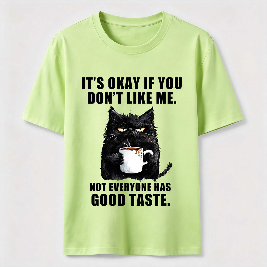 PetTaxClub Not Everyone Has Good Taste Cat Classic T-Shirt
