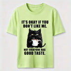 PetTaxClub Not Everyone Has Good Taste Cat Classic T-Shirt