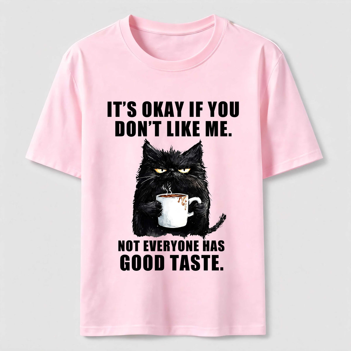 PetTaxClub Not Everyone Has Good Taste Cat Classic T-Shirt