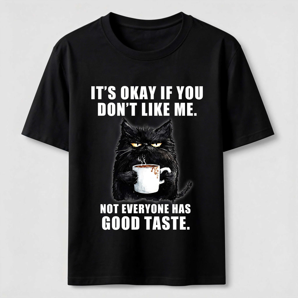 PetTaxClub Not Everyone Has Good Taste Cat Classic T-Shirt