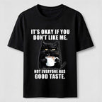 PetTaxClub Not Everyone Has Good Taste Cat Classic T-Shirt