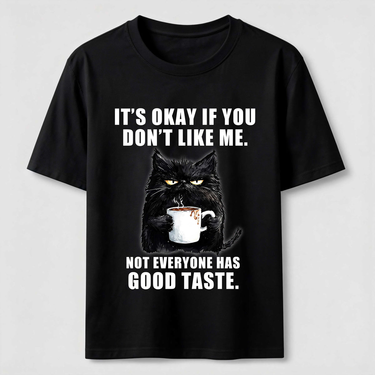 PetTaxClub Not Everyone Has Good Taste Cat Classic T-Shirt