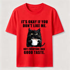 PetTaxClub Not Everyone Has Good Taste Cat Classic T-Shirt