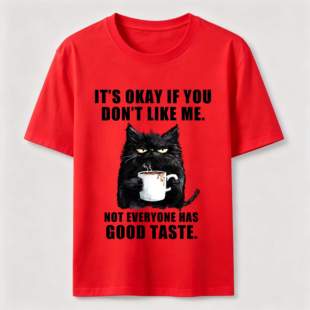 PetTaxClub Not Everyone Has Good Taste Cat Classic T-Shirt