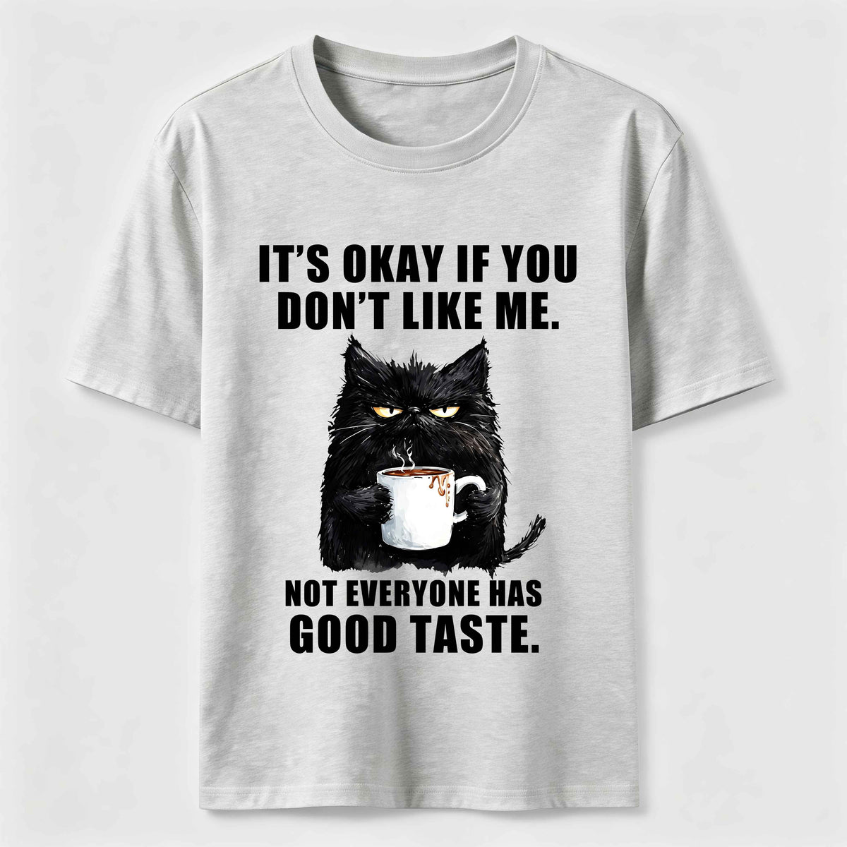 PetTaxClub Not Everyone Has Good Taste Cat Classic T-Shirt