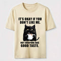 PetTaxClub Not Everyone Has Good Taste Cat Classic T-Shirt