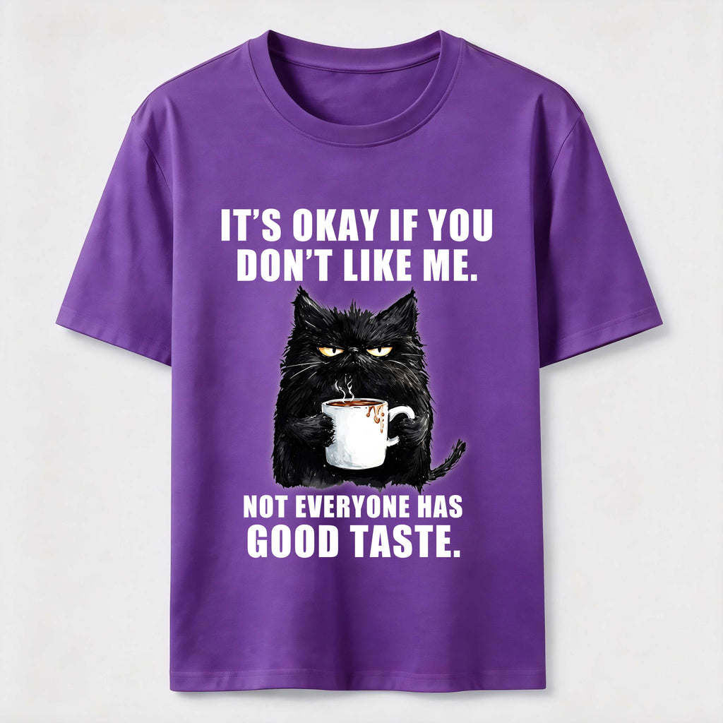 PetTaxClub Not Everyone Has Good Taste Cat Classic T-Shirt