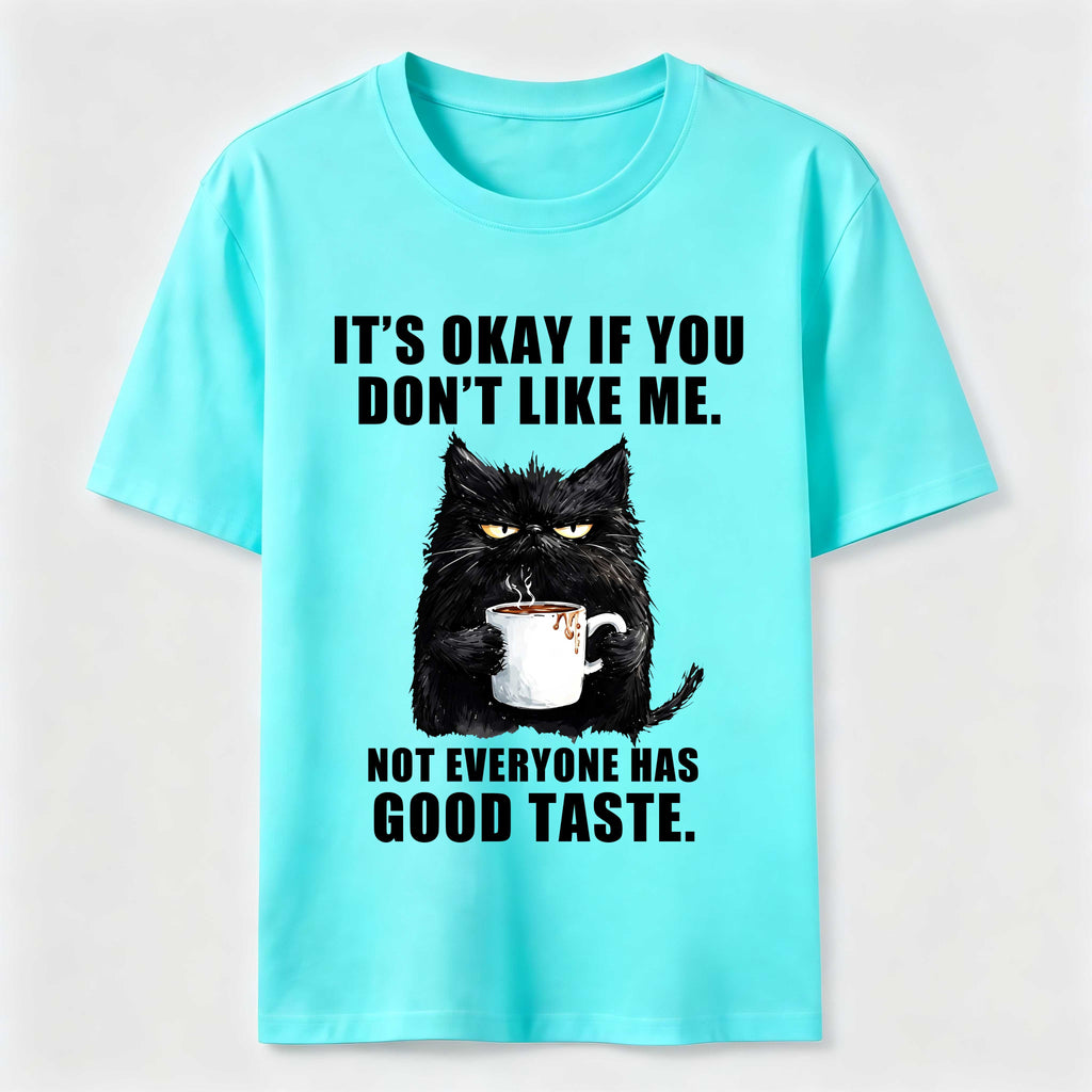 PetTaxClub Not Everyone Has Good Taste Cat Classic T-Shirt