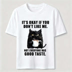 PetTaxClub Not Everyone Has Good Taste Cat Classic T-Shirt